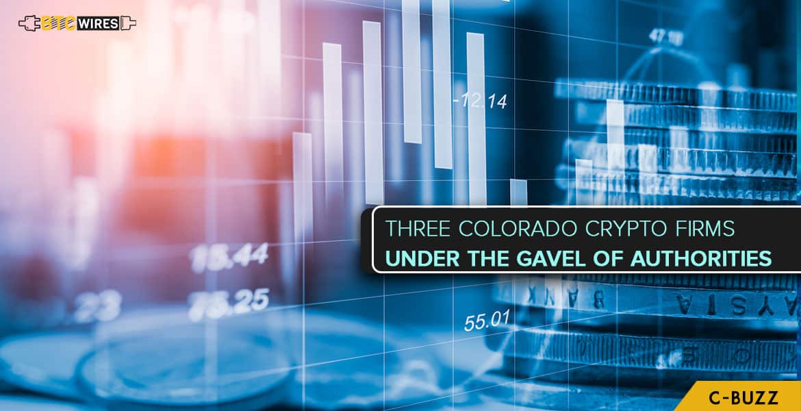 Colorado Securities Commissioner Cracks Down Hard on Three Crypto Firms