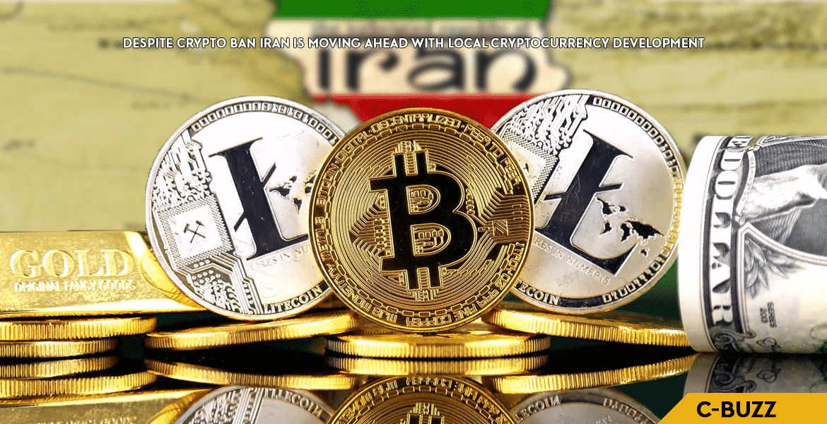 Despite Crypto Ban Iran Is Moving Ahead With Local Cryptocurrency Development
