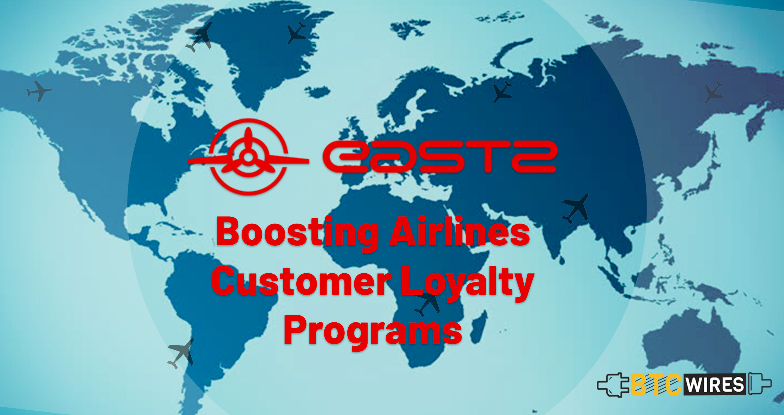 East2 – Boosting Airlines Customer Loyalty Programs