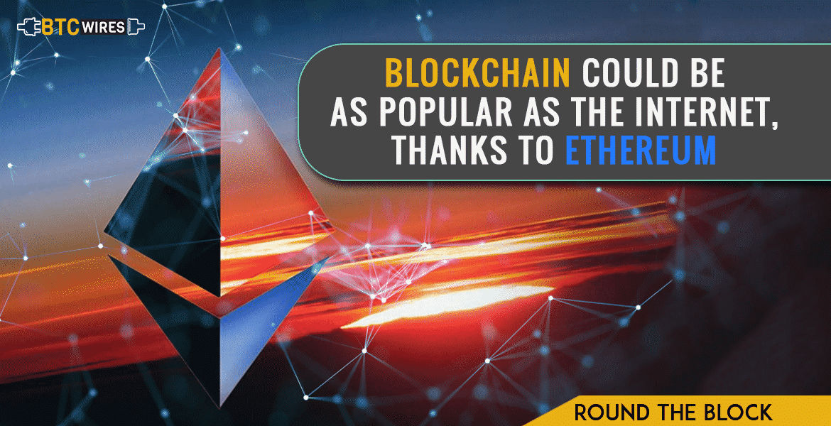 Fintech CEO Claims Ethereum Could Enable Blockchain In Becoming An Internet