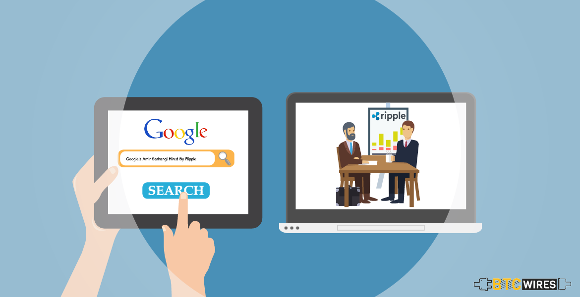 Google’s Amir Sarhangi Hired By Ripple