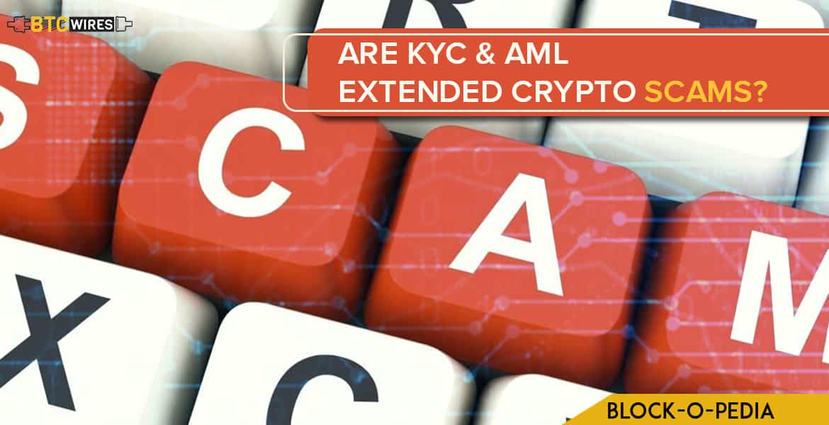 KYC And AML May Be The Biggest Crypto Scams Ever