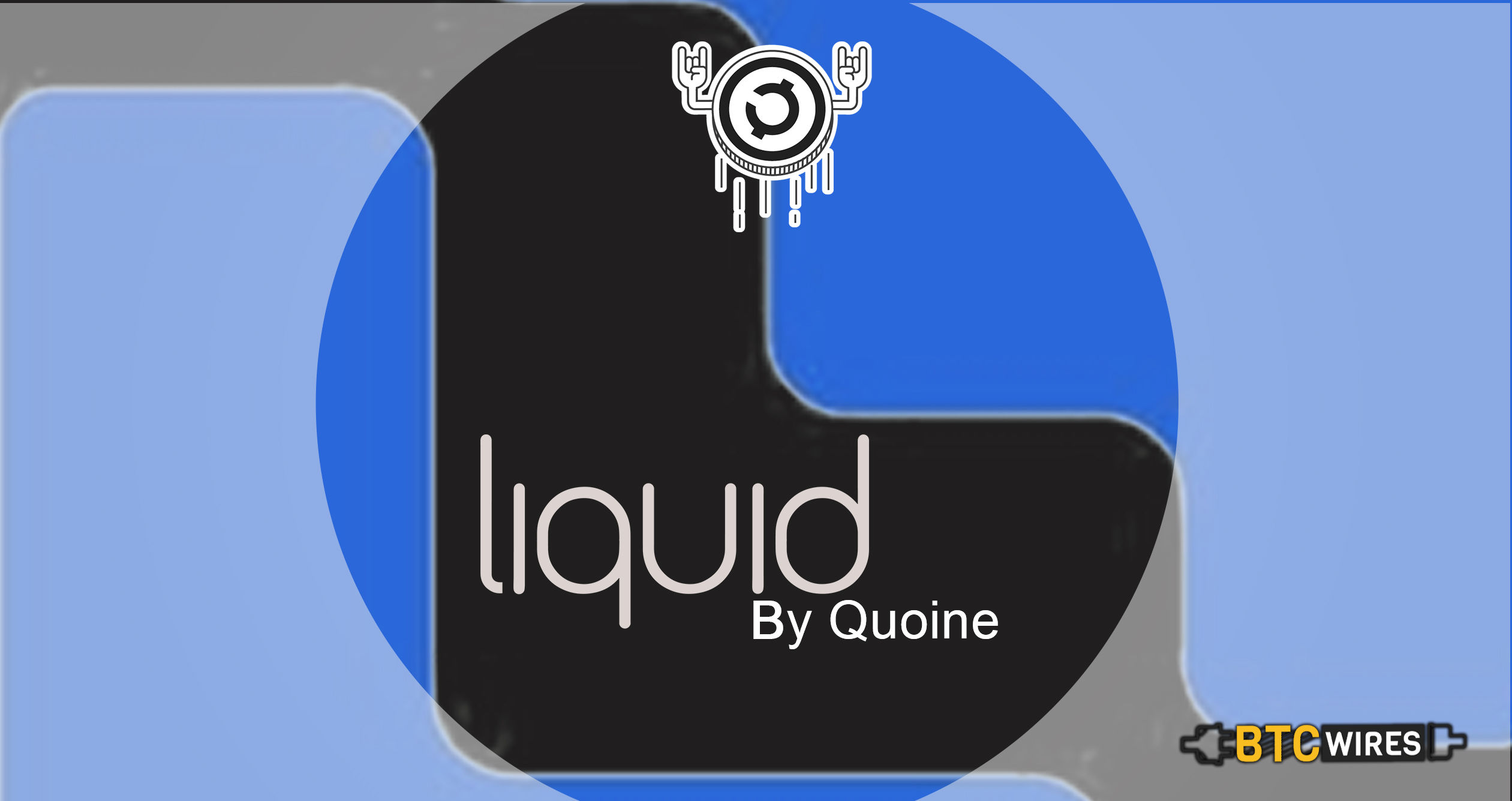Liquid.com Becomes the Latest Crypto Unicorn Backed by Bitmain and IDG Capital