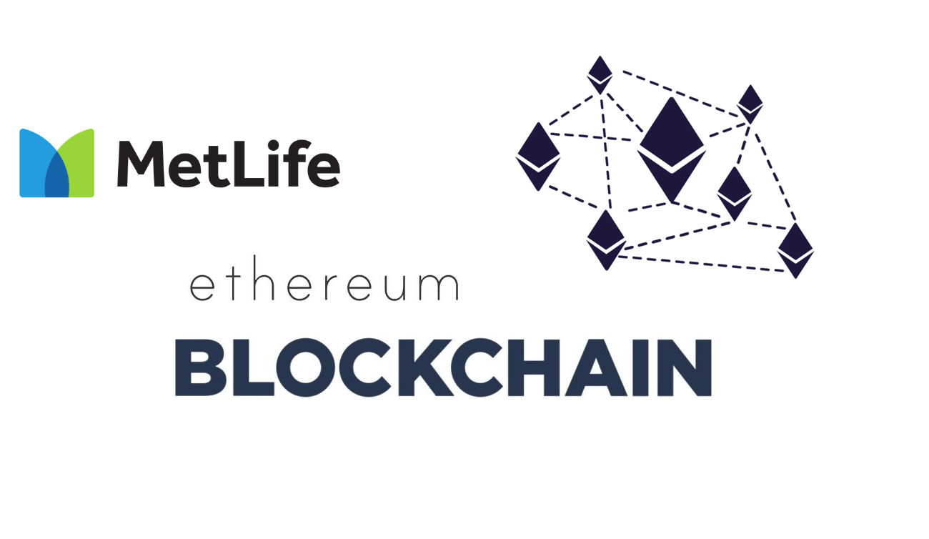 MetLife To Introduce New Proof-of-Concept On Ethereum Blockchain