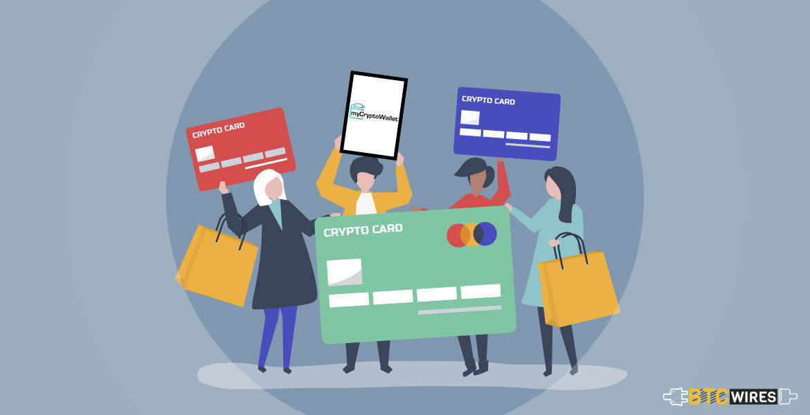 myCryptoWallet Launched myCryptoCard, Moving Crypto To The Transaction World