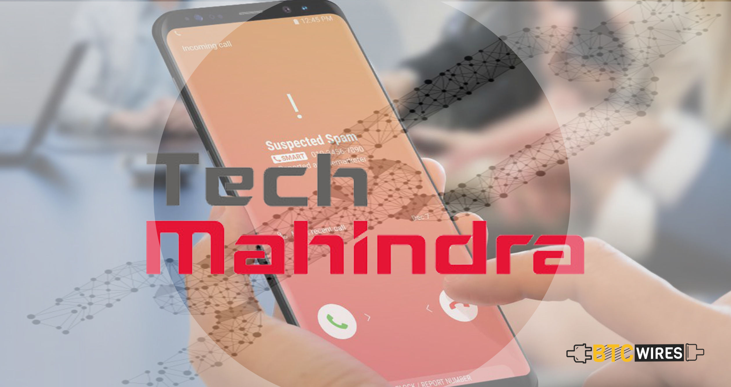 Tech Mahindra Wants to Mitigate Spam Calls in India with Blockchain