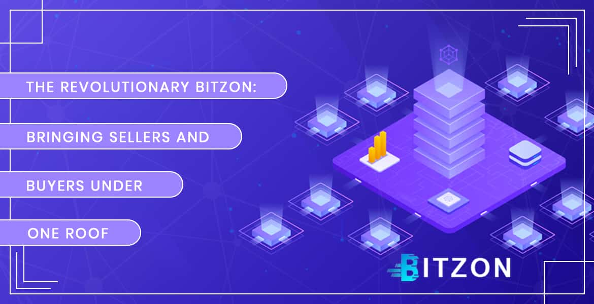 The Revolutionary Bitzon: Bringing Sellers and Buyers under One Roof