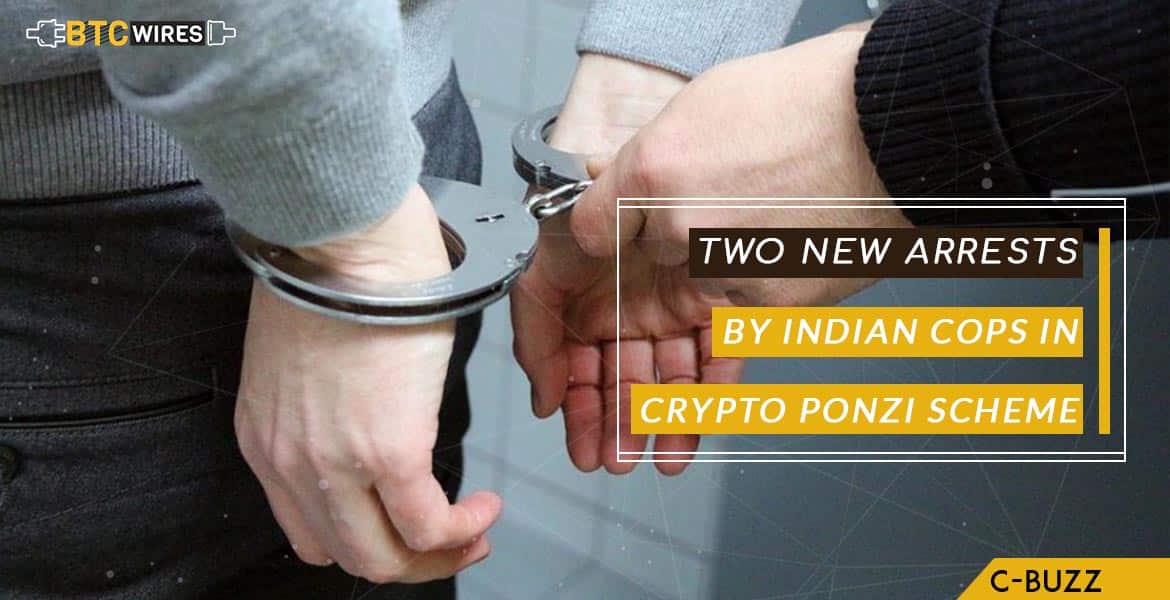 Two More Arrested By Indian Cops In GainBitcoin Ponzi Case