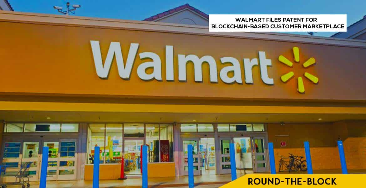 Walmart Files Patent for Blockchain-Based Customer Marketplace