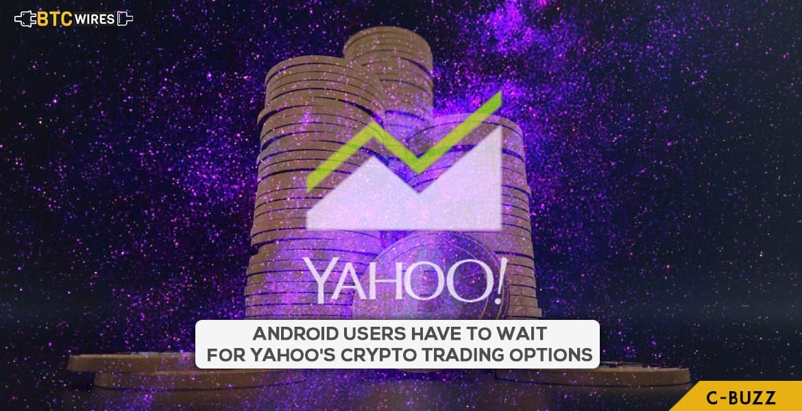 Yahoo crypto trading options limited to iOS users only.