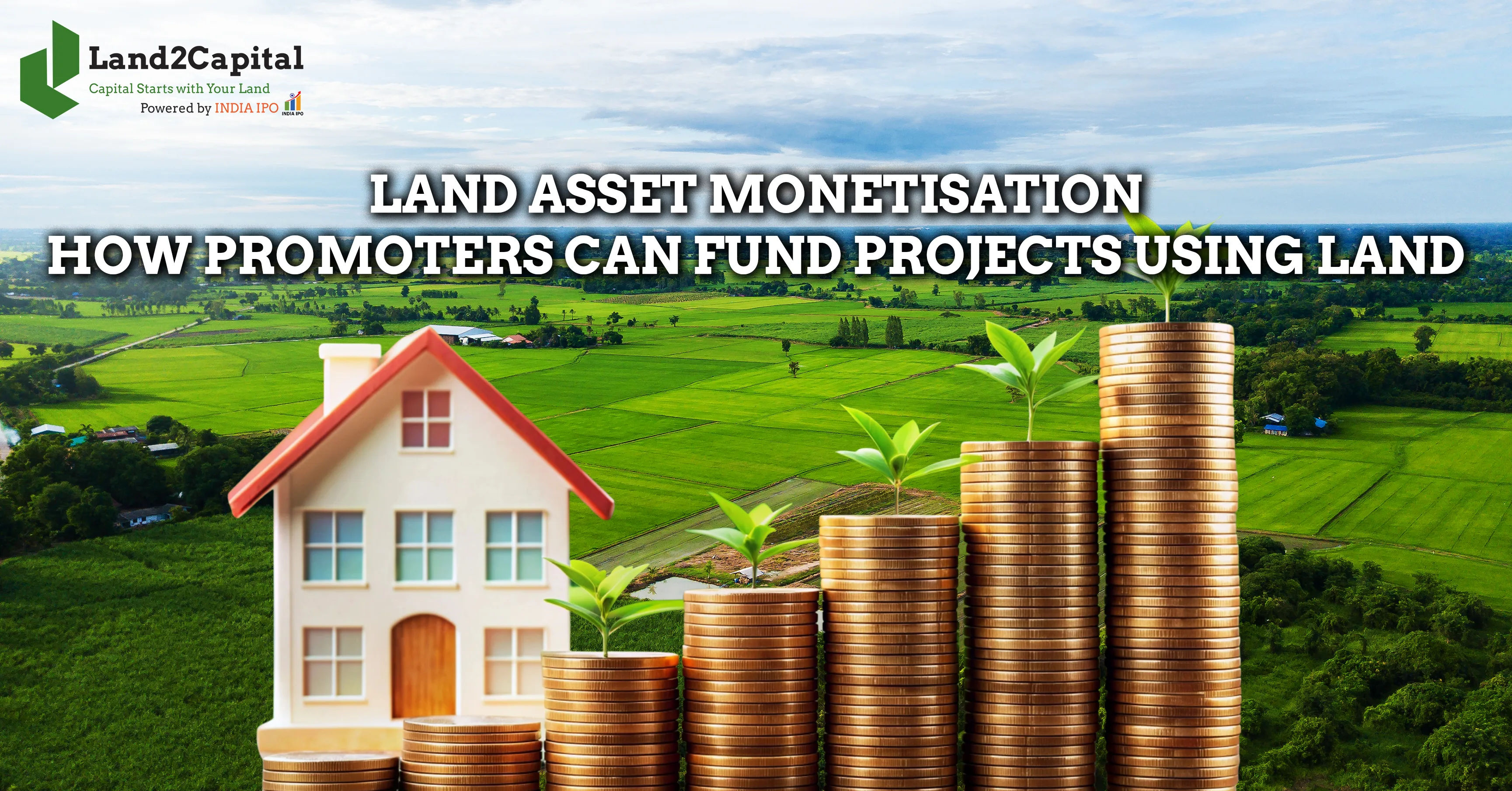 Land Asset Monetization: How Promoters Can Fund Projects Using Land