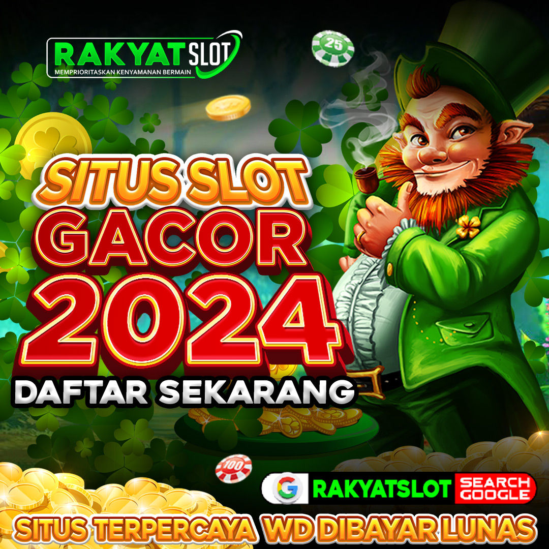 RAKYAT SLOT ~ Link Resmi Rakyatslot Anti Blok Dan Slot Terpercaya