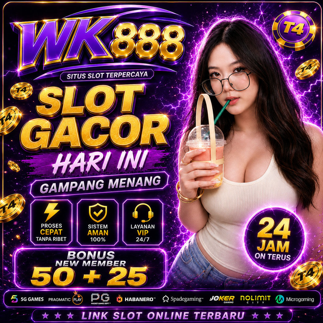 WK888 Agen Link Situs Slot Gacor Hari Ini Slot88 Resmi Tempat Favorit Pemain Online
