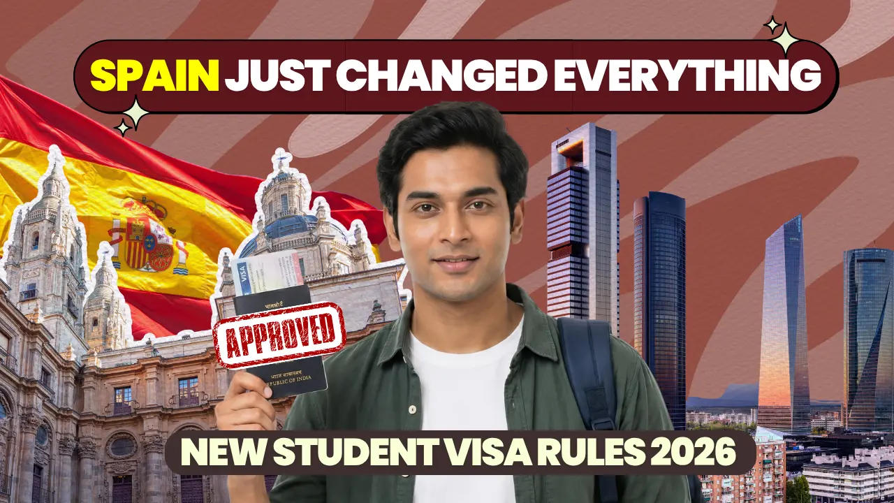Spain Overhauls Student Visa Rules in 2026: What Indian Students Must Know