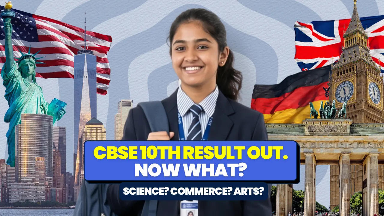 CBSE 10th Result 2026 Is Out: Now Choose a Stream That Actually Takes You Global