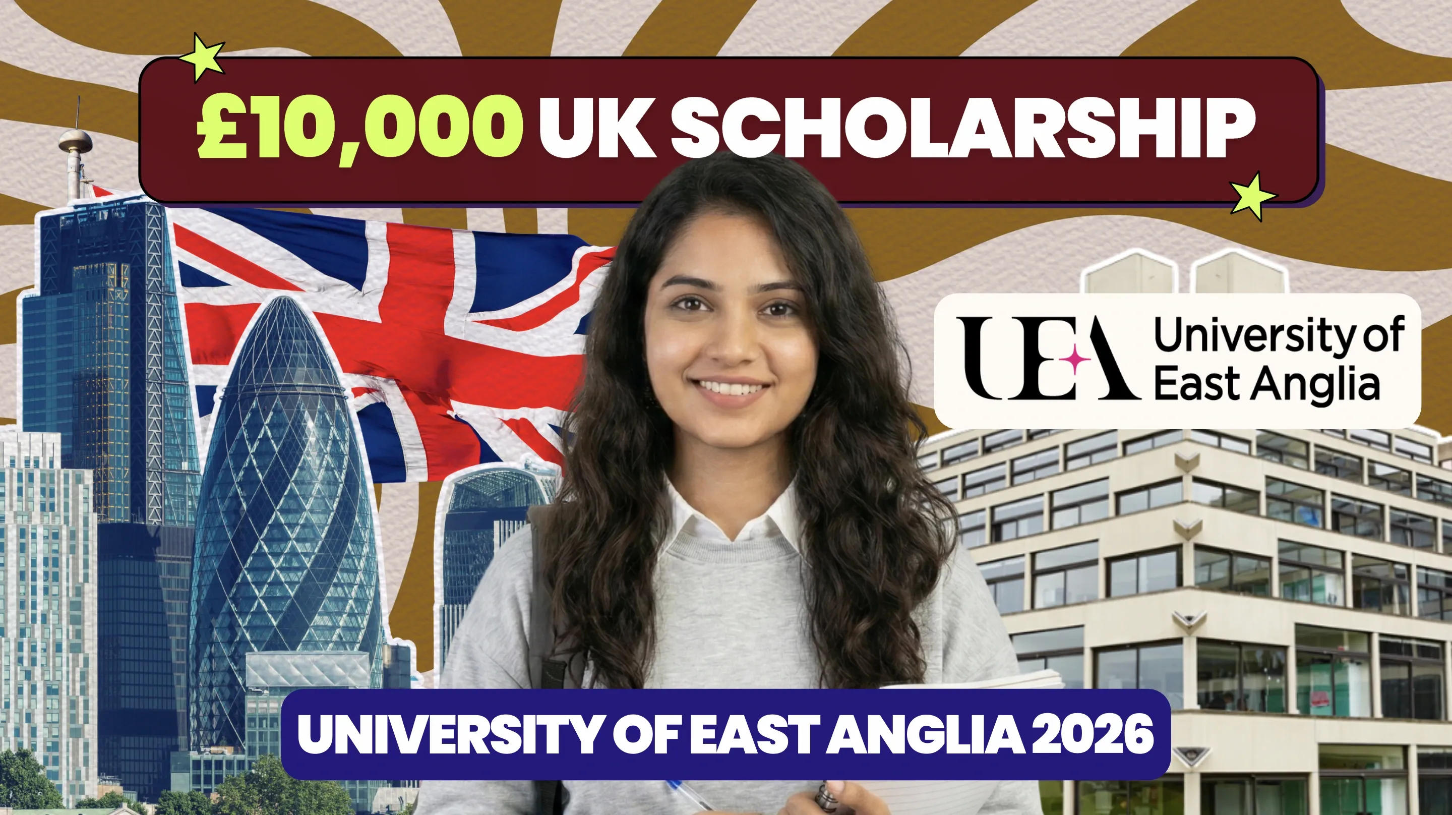 University of East Anglia Is Offering a £10,000 Scholarship for Indian Students. The deadline is June 26, 2026.