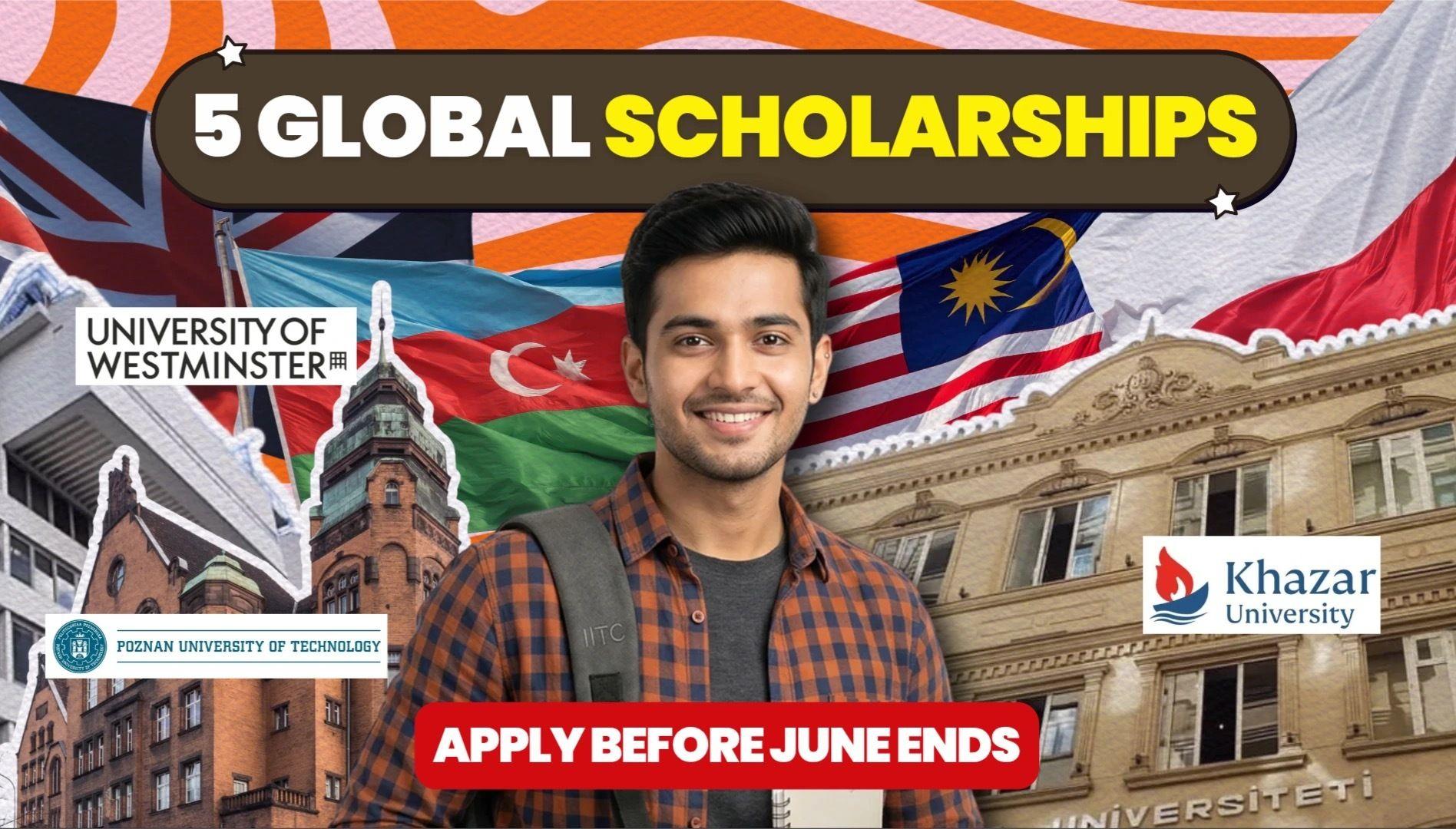 5 Scholarships Closing in June 2026 That Indian Students Should Apply for Now