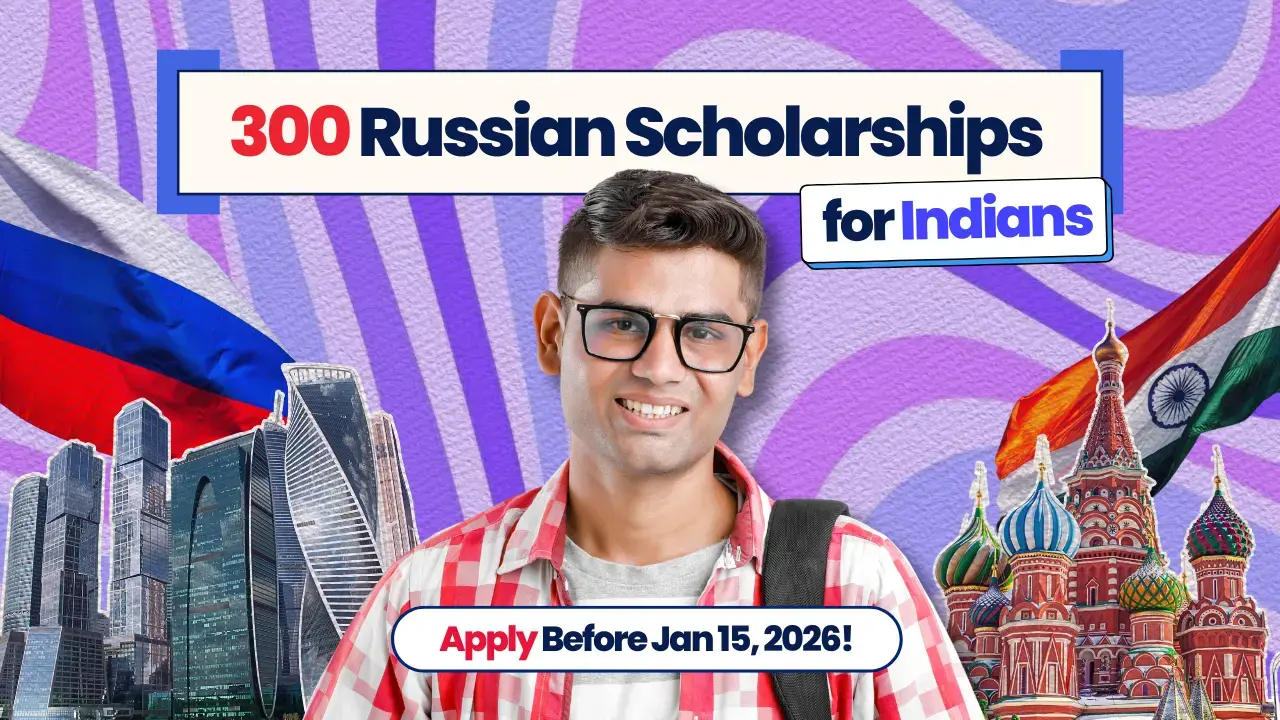 300 Russian Government Scholarships for Indian Students: Apply by January 15, 2026