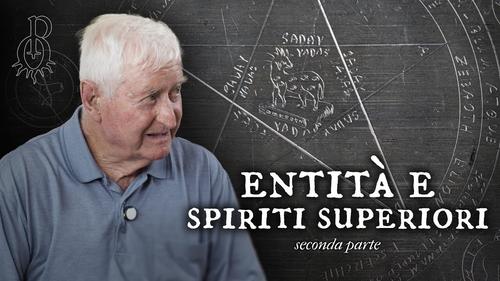 Entità e Spiriti Superiori - Seconda Parte - Intervista a Luigi Di Gialleonardo