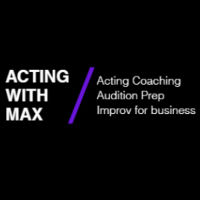 Acting with Max