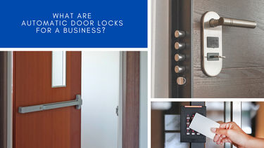 What are Automatic Door Locks for a Business?