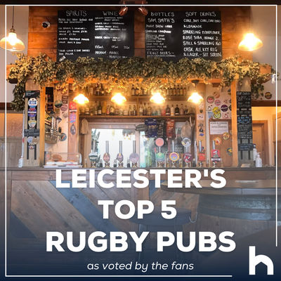 Leicester's Top 5 Rugby Pubs Leicester's Top 5 Rugby Pubs