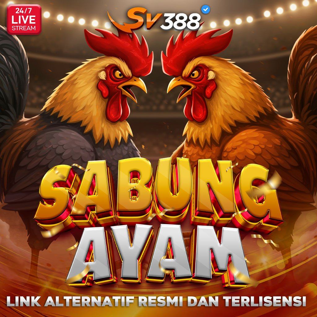 SV388: Situs Streaming Laga Sabung Ayam Live 24 Jam Nonstop