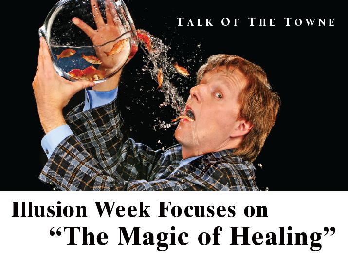 Illusion Week Focuses on "The Magic of Healing"