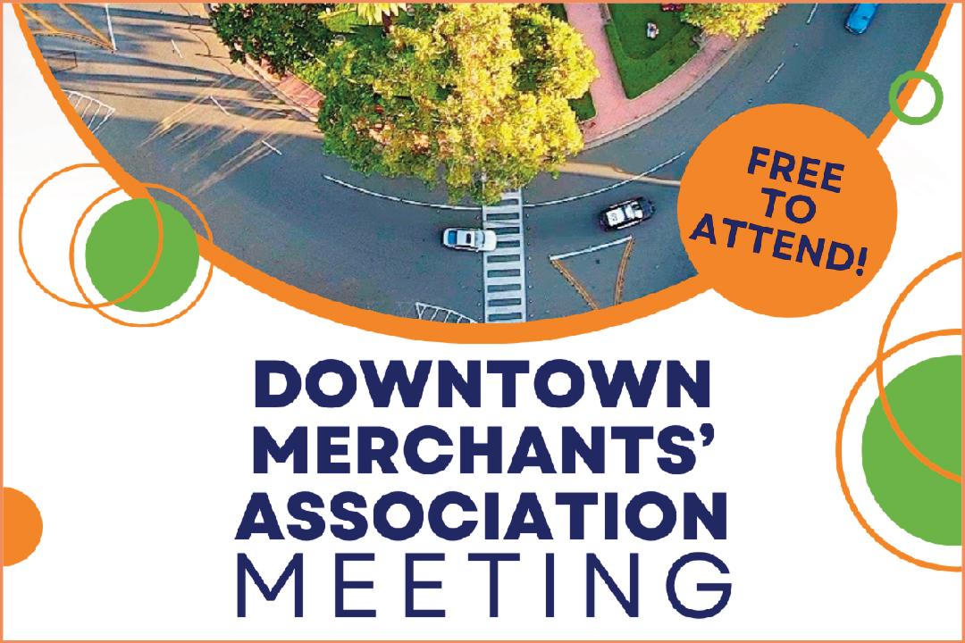 Downtown Merchants' Association Meeting