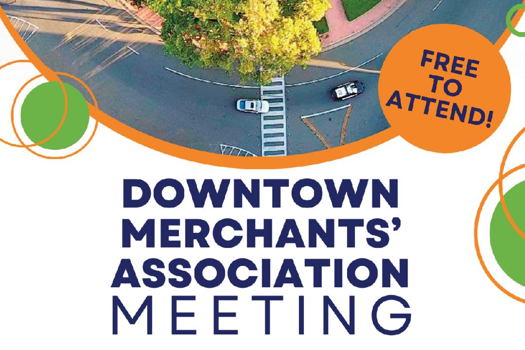 Downtown Merchants' Association Meeting