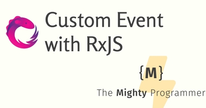 Custom Events with RxJS