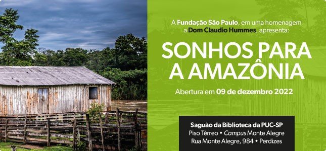 Exposição fotográfica sobre a Amazônia homenageia o Cardeal Hummes na PUC-SP - Jornal O São Paulo
