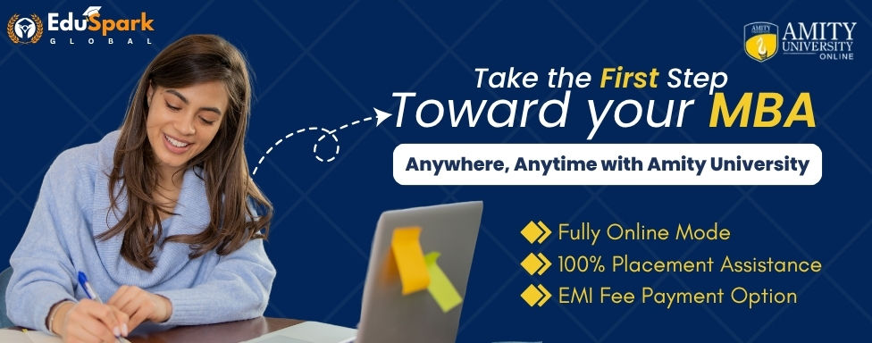Design Your Own Success Story: Flexible Online MBA with Amity University via EduSpark Global