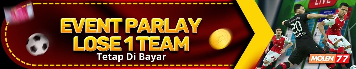 EVENT MIX PARLAY LOSE 1 DI BAYAR
