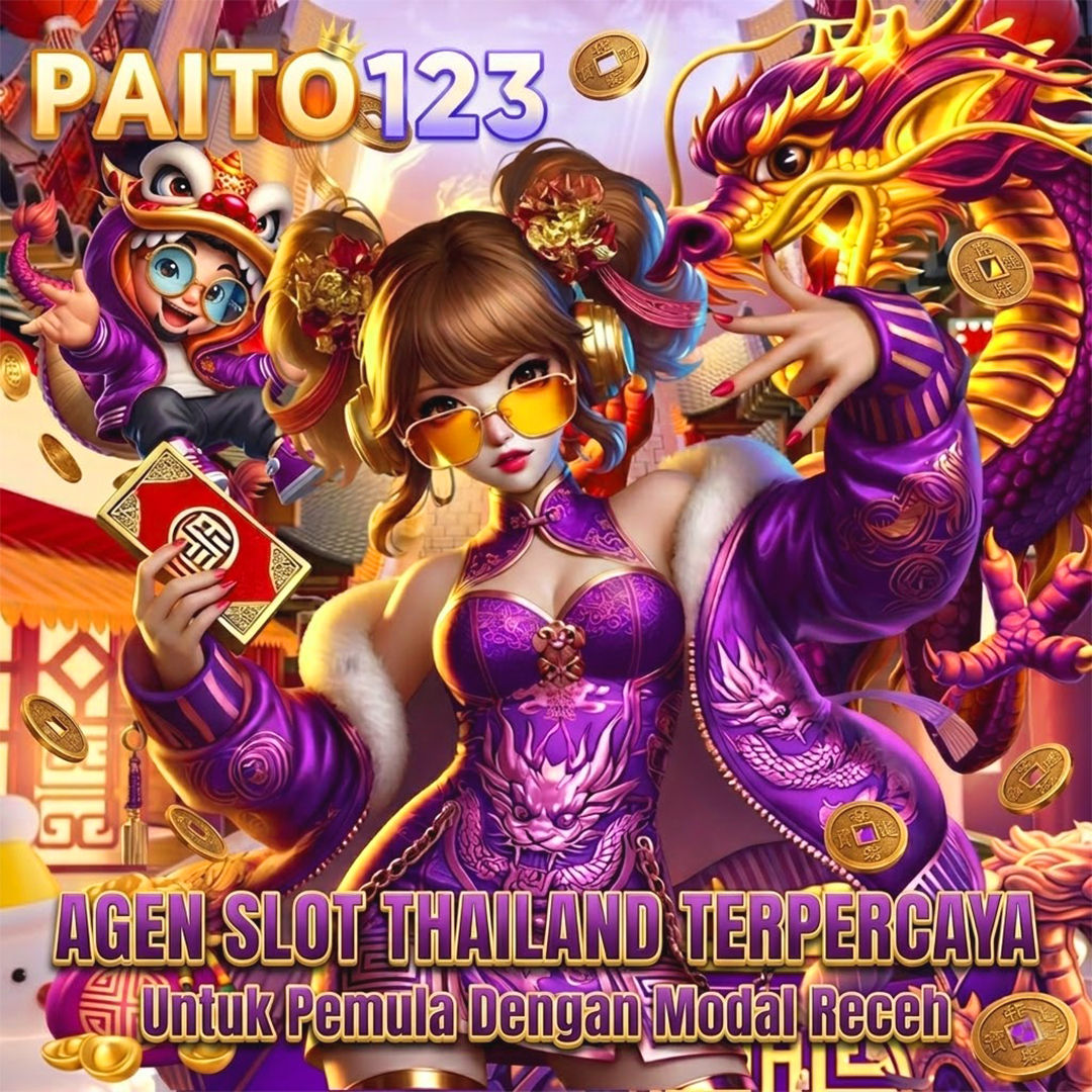 PAITO123 : Agen Slot Thailand Terpercaya Untuk Pemula Dengan Modal Receh