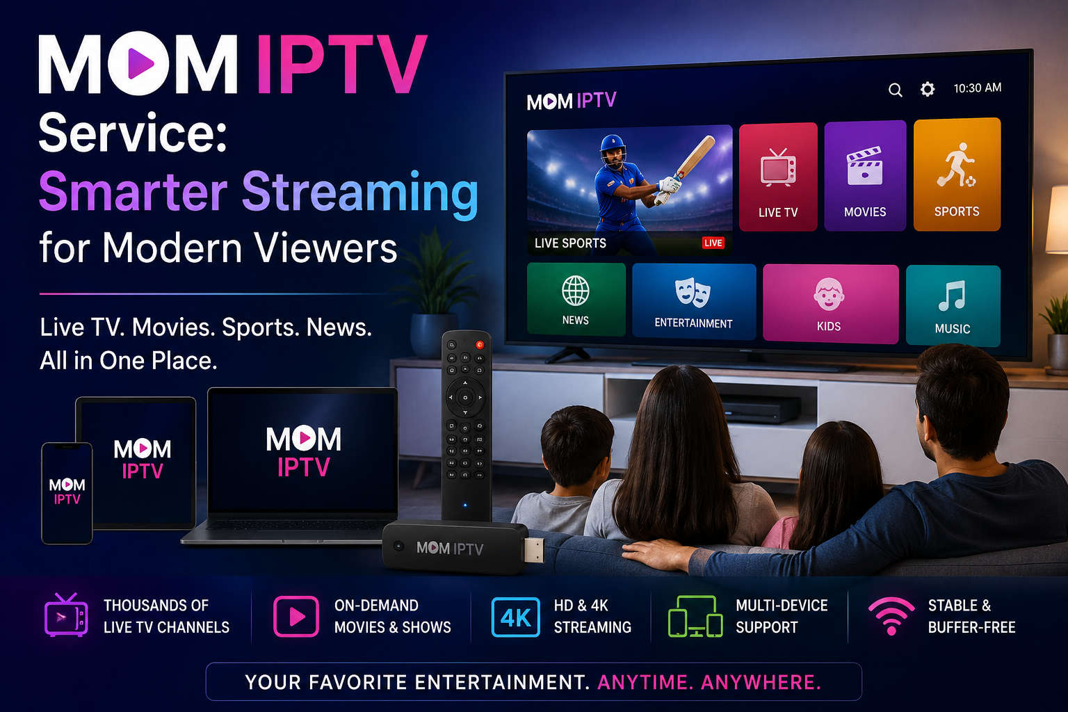 MOM IPTV Service: Smarter Streaming for Modern Viewers