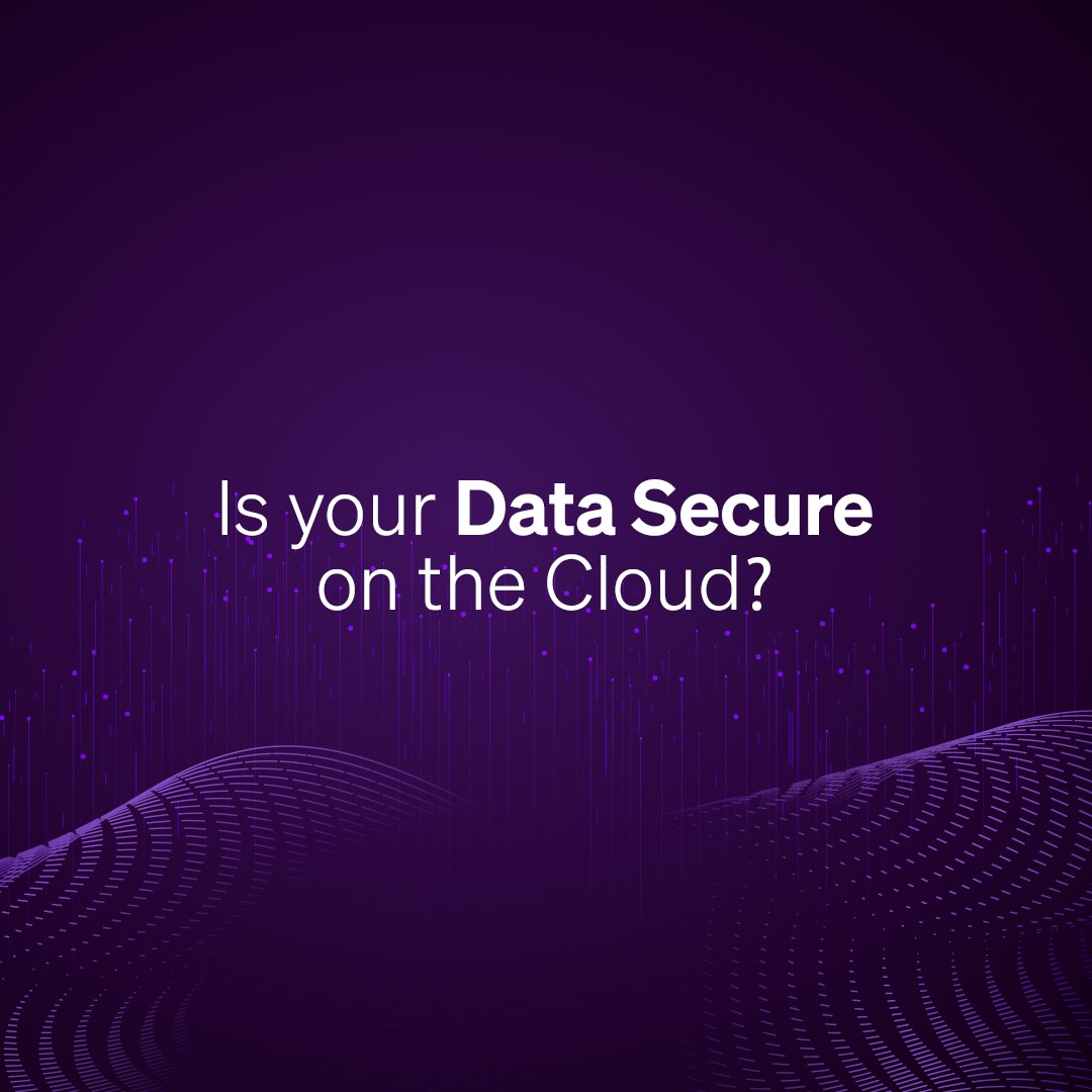 Is your Data Secure on the Cloud?