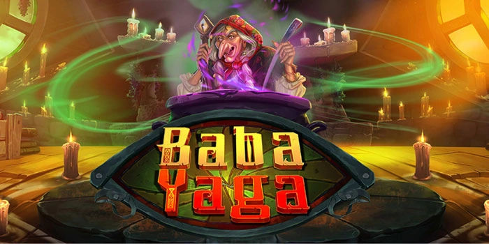 Cara Cerdas Mendapatkan Jackpot Di Slot Baba Yaga