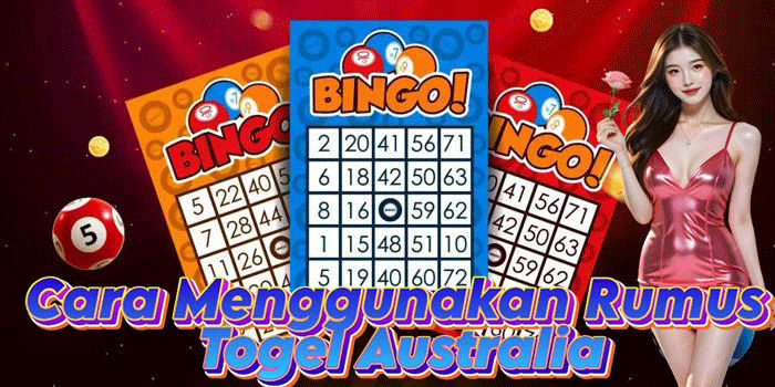 Cara Menggunakan Rumus Togel Australia