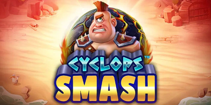Cara Bermain Lebih Aman Di Slot Cyclops Smash