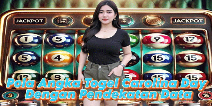 Pola Angka Togel Carolina Day Dengan Pendekatan Data