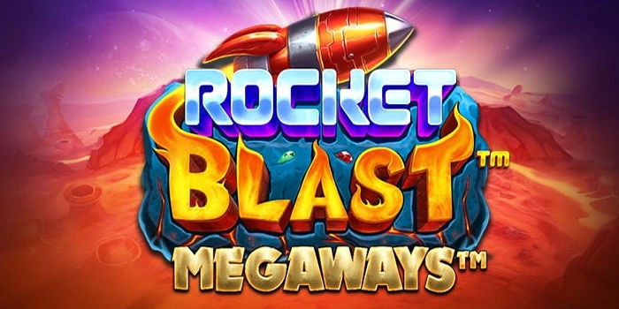 Slot Rocket Blast Megaways Trik Terbukti Raih Jackpot