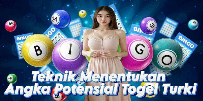 Teknik Menentukan Angka Potensial Togel Turki