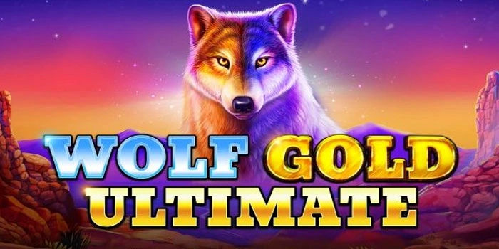 Strategi Stabil Untuk Bermain Di Slot Wolf Gold Ultimate
