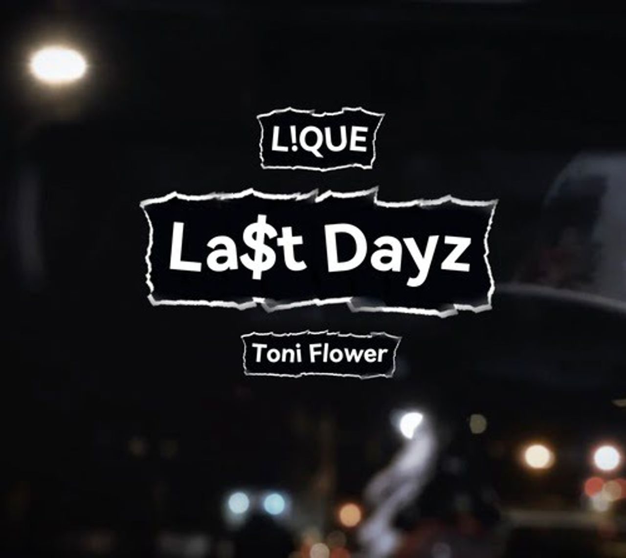 
L!QUE - Last Dayz feat. Toni Flower (Official Music Video)