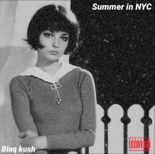 Blaq Kush - Summer in NYC (Prod. Shalee Beats)