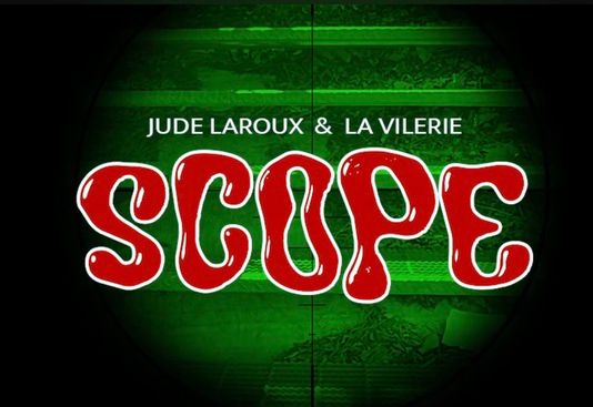 Jude Laroux & La Vilerie - Scope (Official Music Video)