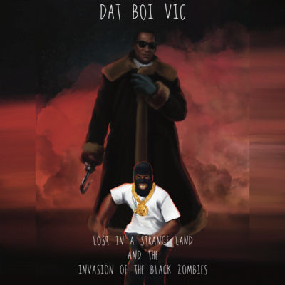 Dat Boi Vic - Why Daddy Has Night Terrors