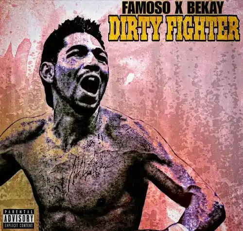 Famoso & Bekay - Dirty Fighter (Prod. Undefined Beats)