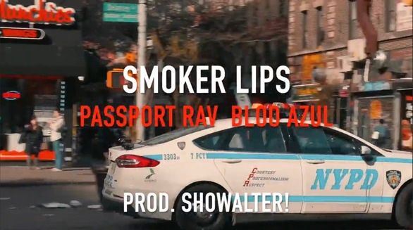 Passport Rav x Bloo Azul - Smoker Lips (Official Music Video)
